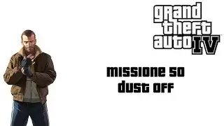 GTA IV - Missione 50 - Dust Off  - Xbox 360 - ITA
