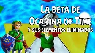 La Beta de Ocarina of Time (Loquendo 2018)