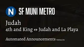 ᴴᴰ SF Muni Metro N Judah [Westbound] Automated Announcements | Apr, 2024