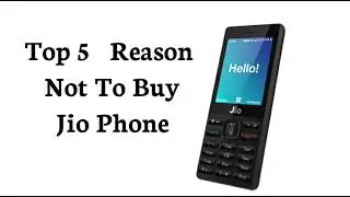 Top 5 Reason Not To Buy Jio 4G Feature Phone