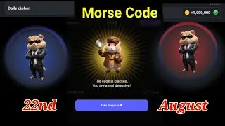 Hamster Kombat today's Cipher Morse Code 22/08/2024 Get free 1M HMSTR Coins daily verified airdrop