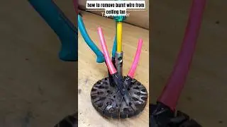How To Remove Burnt Wire From Ceiling Fan  |  #shorts #ytshorts