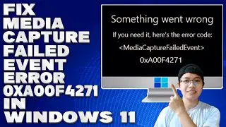 How To Fix Media Capture Failed Event Error Code 0xA00F4271 in Windows 11 [Solution]