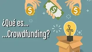 ¿Qué es Crowdfunding?