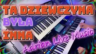 Ta dziewczyna była inna cover | Adrian Live Music 🎹