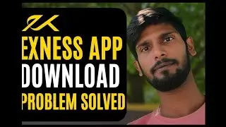 Exness App Download Problem Solved | Best Trading Apps 2025