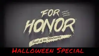 [Hilarious] For Honor Feast of the Otherworld / Halloween special / First Time in a Tournament!
