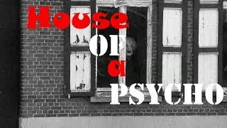 House of a Psycho - Korte 