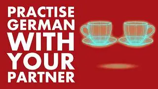 How do I practice German with my partner (without killing him or her trying)?