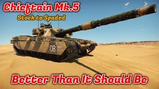 Stock to Spaded - Chieftain Mk.5 - Should You Buy/Spade It? The Overachiever [War Thunder]