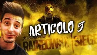 ARTICOLO 5 - RAINBOW SIX SIEGE