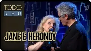 Jane e Herondy  - Todo Seu (03/03/17)