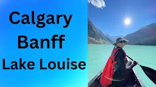 CALGARY, BANFF & LAKE LOUISE: Downtown Calgary, Banff Gondola, Lake Louise Hike