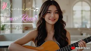 Romantic Pop Acoustic ala Rossa | Melodi Senja untuk Kenangan Indah