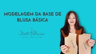 MODELAGEM DA BASE DE BLUSA BÁSICA