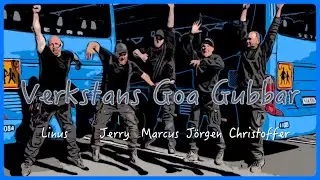 Verkstans Goa Gubbar