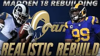Madden 18 Connected Franchise | Los Angeles Rams Realistic Rebuild | Is Jared Goff The Answer?