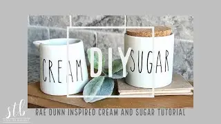 DIY Rae Dunn Inspired Cream and Sugar Jars (2019)