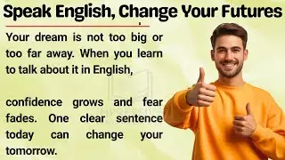 Speak English, Change Your Future 🎯 || Talk About Dreams and Goals Confidently || Graded Reader ✅