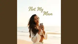 Not My Man (West Coast Remix)