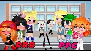 💫PPG and RRB Genderbend💫GCMM💫ft.PPNKG,RRTB+Normals💫Orijinal -Subtitle 💫