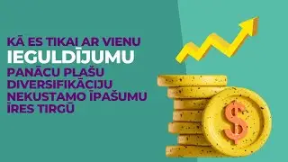 Kā es tikai ar vienu investīciju biržā panācu pla&scaron;u diversifikāciju nekustamo īpa&scaron;umu īres tirgū