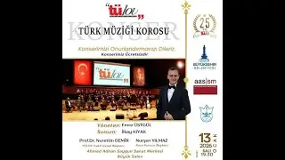 TÜLOV VAKFI TÜRK SANAT MÜZİĞİ KOROSU''25 YIL KONSERİ ''2.BÖLÜM