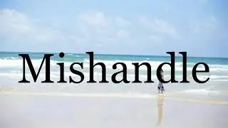 How To Pronounce Mishandle🌈🌈🌈🌈🌈🌈Pronunciation Of Mishandle