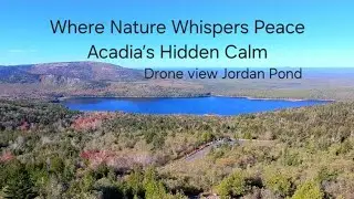 The Sound of Stillness 🎶 | Jordan Pond, Acadia National Park|Mind Relaxing Video #calmingmusic