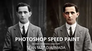 Photoshop speed paint of 1916 Rising Leader Sean MacDirmada