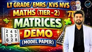 LT Grade maths mains,  EMRS tgt pgt maths, KVS NVS tgt pgt Maths Tier-2 | Matrices Demo-3