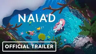 NAIAD - Official Surprise Release Trailer | Wholesome Snack 2024