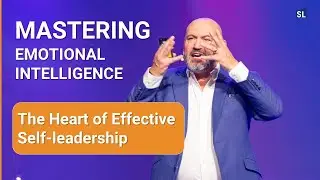 Mastering Emotional Intelligence: The Heart of Effective Self-leadership