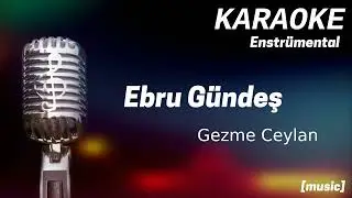 Karaoke Ebru Gündeş Gezme Ceylan