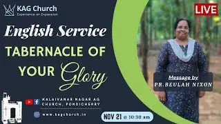 Tabernacle of Your Glory | English Service | 21 Nov 21 | Pr. Beulah Nixon | KAG Church, Pondicherry