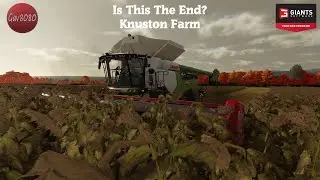 Is This The End? - Knuston Farm - Farming Simulator 22