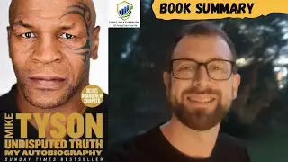 Undisputed Truth Mike Tyson's Autobiography - Book Summary