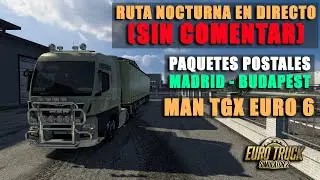 EURO TRUCK SIMULATOR 2 | PAQUETES POSTALES | MADRID - BUDAPEST | MAN TGX EURO 6
