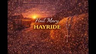 Hail Mary Hayride