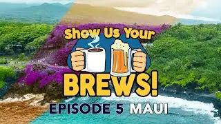 Show Us Your Brews! Episode 5: Maui - Maui Brewing Co, Kohola Brewery, Jaws Country Store