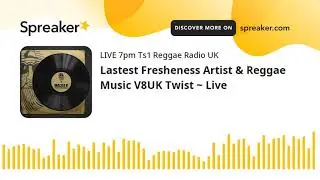 Lastest Fresheness Artist & Reggae Music V8UK Twist ~ Live (part 2 of 8)