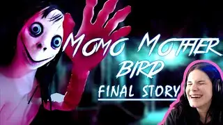 MOMO MOTHER BIRD | FINAL STORY