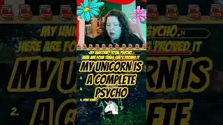 4 Reasons My Unicorn Is a Complete Psycho 💀🦄