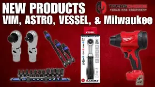 あなたに必要な VIM、Astro Tools、Vessel、Milwaukee の新製品!