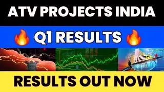 ATV Projects Q1 Results | Atv Projects Latest News | Atv Projects India Ltd | Atv projects Share