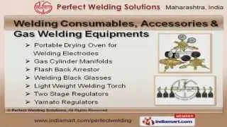 Gas Welding & Safety Products by Perfect Welding Solutions, Mumbai