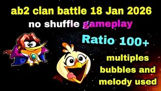 Angry birds 2 clan battle 18 Jan 2026 no shuffle gameplay multiples bubbles and melody used