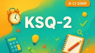 8-ci sinif Rəqəmsal - M2D12 (KSQ-2) ✨  16.12.2025