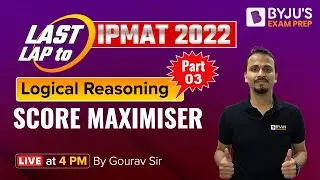 IPMAT 2022 Logical Reasoning Questions | Ace Logical Reasoning | Part 3 | Last Lap to IPMAT 2022