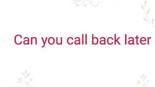 Can you call back later ka hindi or english meaning t #Canyoucallback